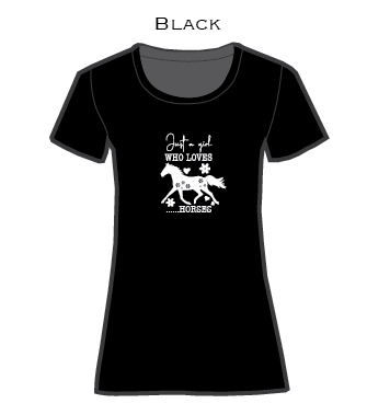 Just a Girl Who Loves Horses - ladies t-shirt